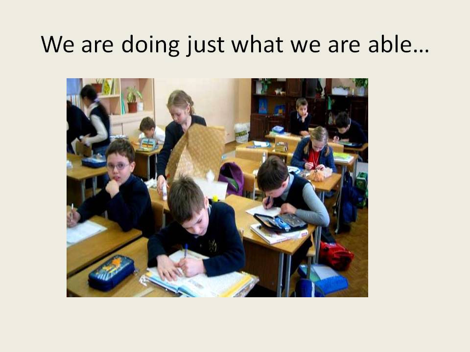 We are doing just what we are able