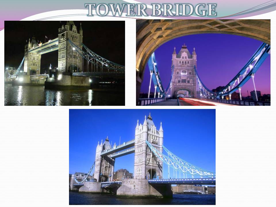 TOWER BRIDGE