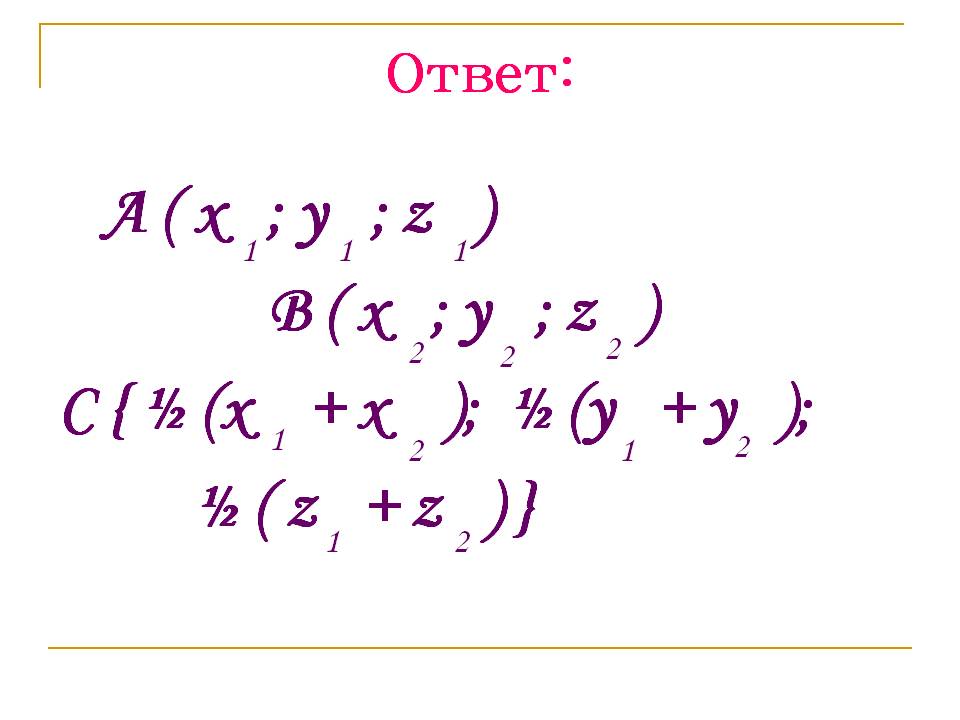 A ( x ; y ; z ) B ( x ; y ; z ) C {
