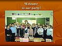 Welcome to our party