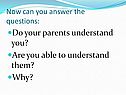 Do your parents understand you