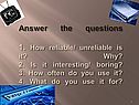 Answer the questions