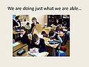 We are doing just what we are able