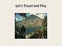 Let’s Travel and Play