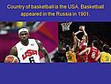Country of basketball is the USA