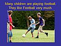 Many children are playing football