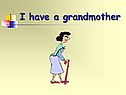 I have a grandmother