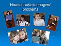 How to tackle teenagers’ problems